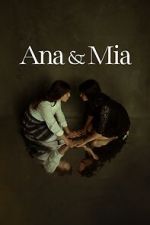 Watch Ana & Mia Sflix
