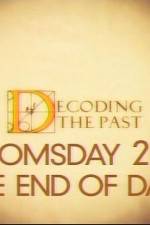 Watch Decoding the Past Doomsday 2012 - The End of Days Sflix