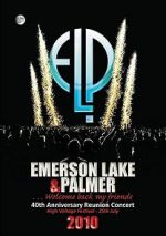 Watch Emerson, Lake & Palmer - 40th Anniversary Reunion Concert Sflix
