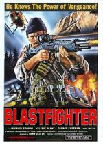 Watch Blastfighter Sflix