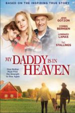 Watch My Daddy\'s in Heaven Sflix