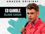 Watch Ed Gamble: Blood Sugar Sflix
