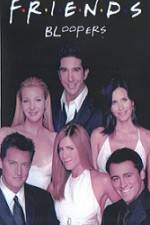 Watch Friends Bloopers 1994-2004 Sflix