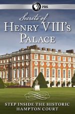 Watch Secrets of Henry VIII\'s Palace: Hampton Court Sflix
