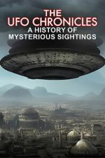Watch The UFO Chronicles: A History of Mysterious Sightings Sflix