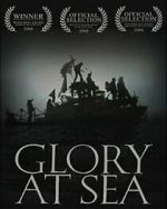 Watch Glory at Sea (Short 2008) Sflix
