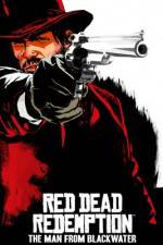 Watch Red Dead Redemption The Man from Blackwater Sflix