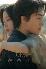 Watch Once We Were Us Sflix