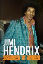 Watch Jimi Hendrix: Trapped in Amber Sflix