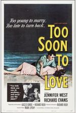 Watch Too Soon to Love Sflix