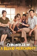 Watch Chronicle of a Blood Merchant Sflix
