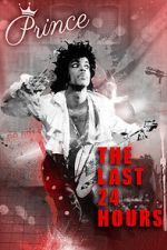 Watch The Last 24 Hours: Prince Sflix