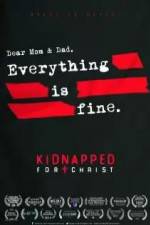 Watch Kidnapped for Christ Sflix