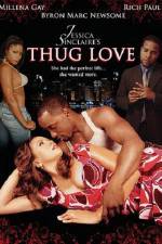 Watch Jessica Sinclaires Thug Love Sflix