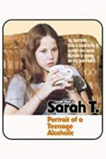Watch Sarah T. - Portrait of a Teenage Alcoholic Sflix