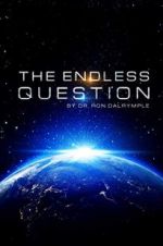 Watch The Endless Question Sflix