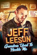 Watch Jeff Leeson: Grandma Used to Heckle Me (TV Special 2019) Sflix