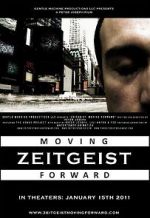 Watch Zeitgeist: Moving Forward Sflix