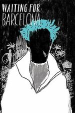 Watch Waiting for Barcelona Sflix