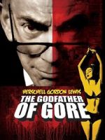 Watch Herschell Gordon Lewis: The Godfather of Gore Sflix