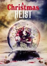 Watch A Christmas Heist Sflix