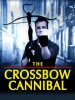 Watch The Crossbow Cannibal Sflix