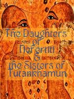Watch The Daughters of Nefertiti and the Sisters of Tutankhamun (Short 2022) Sflix