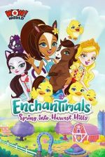 Watch Enchantimals: Spring Into Harvest Hills Sflix