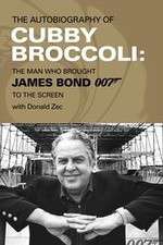 Watch Cubby Broccoli: The Man Behind Bond Sflix