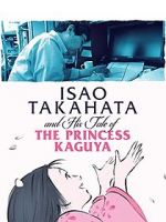 Watch Isao Takahata and His Tale of Princess Kaguya Sflix