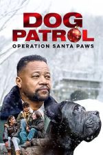 Watch Dog Patrol: Operation Santa Paws Sflix
