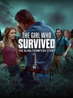 Watch The Girl Who Survived: The Alina Thompson Story Sflix