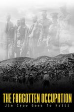 Watch The Forgotten Occupation: Jim Crow Goes to Haiti Sflix