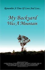 Watch My Backyard Was a Mountain (Short 2005) Sflix