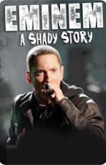 Watch Eminem: A Shady Story Sflix