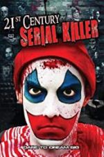Watch 21st Century Serial Killer Sflix