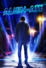 Watch Alien-Ate Sflix