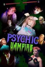 Watch Psychic Vampire Sflix