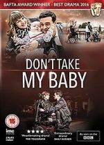 Watch Don't Take My Baby Sflix