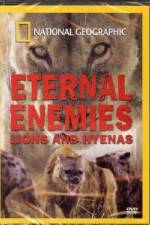 Watch National Geographic Eternal Enemies: Lions and Hyenas Sflix
