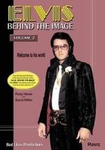 Watch Elvis: Behind the Image - Volume 2 Sflix