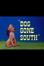 Watch Dog Gone South (Short 1950) Sflix