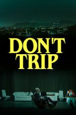 Watch Don\'t Trip Sflix