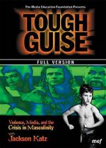 Watch Tough Guise: Violence, Media & the Crisis in Masculinity Sflix