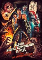Watch Bloody Muscle Body Builder in Hell Sflix