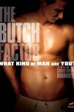 Watch The Butch Factor Sflix