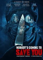 Watch Nobody\'s Coming to Save You Sflix