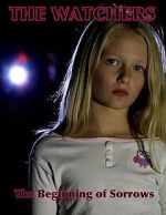 Watch The Watchers: The Beginning of Sorrows Sflix