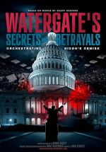 Watch Watergate\'s Secrets and Betrayals Sflix