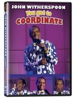 Watch John Witherspoon: You Got to Coordinate Sflix